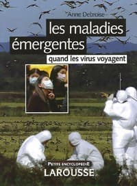 Les maladies émergentes - Anne Debroise