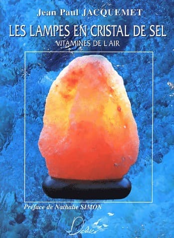 Les lampes en cristal de sel - Jean-Paul Jacquemet