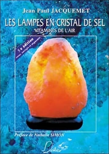 Les lampes en cristal de sel - Jean-Paul Jacquemet